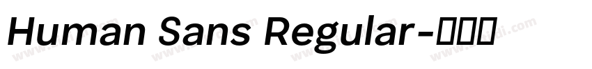 Human Sans Regular字体转换 Human Sans Regular字体转换